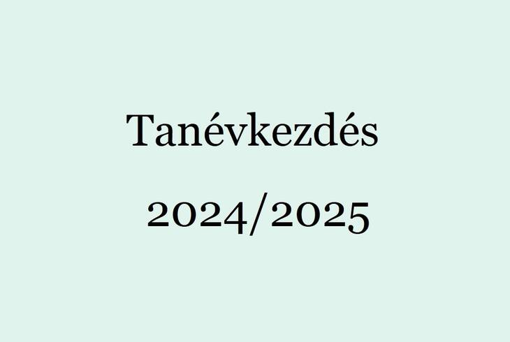 Tanévkezdés 2024/2025 Tanévkezdés 2024/2025